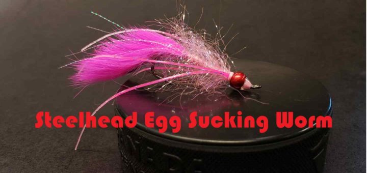 Friday Night Flies - Steelhead Egg Sucking Worm